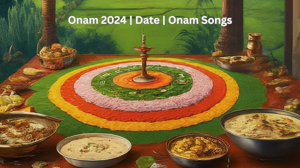 Onam 2024 Date, Onam Songs Lyrics