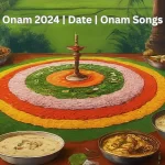 Onam 2024 Date, Onam Songs Lyrics